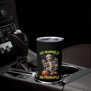 Halloween Mummy Tumbler Cup Funny Mo Mummies Mo Problems TS12 Print Your Wear
