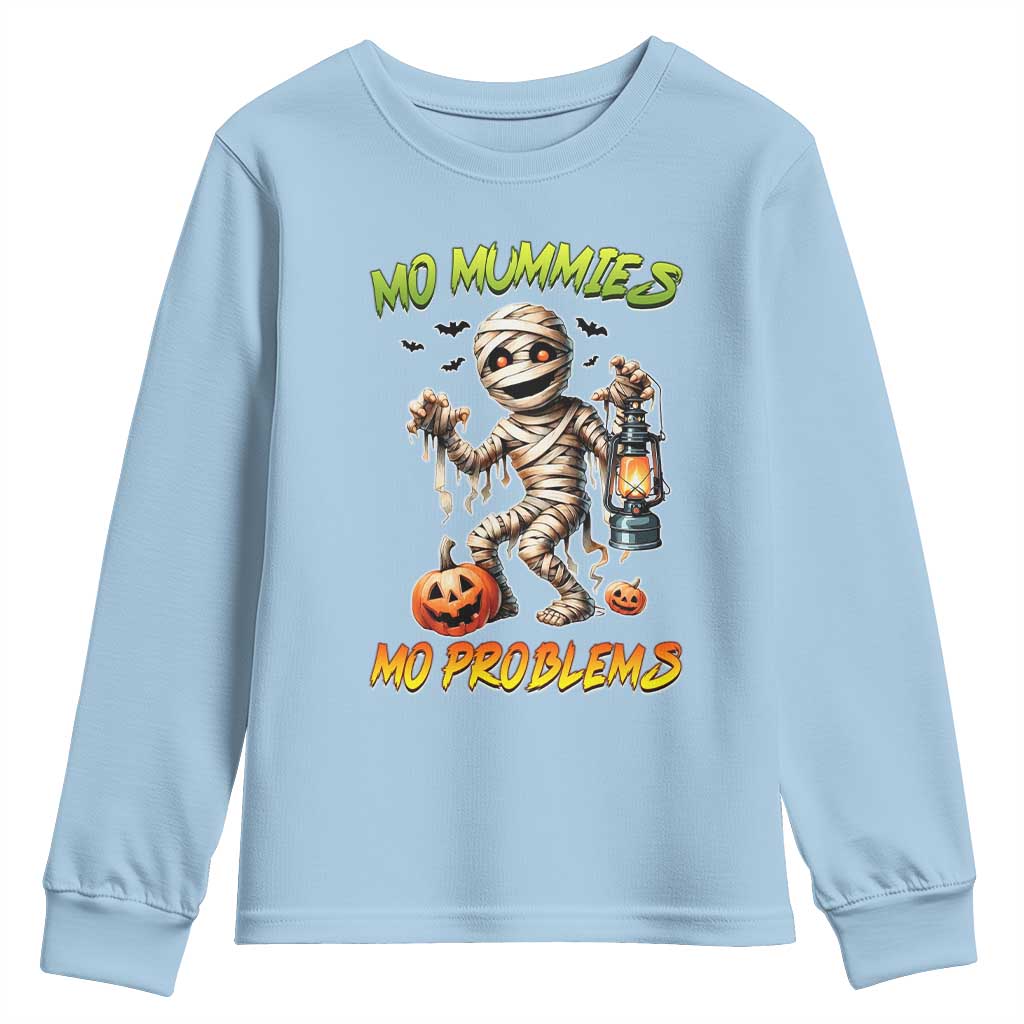 Halloween Mummy Youth Sweatshirt Funny Mo Mummies Mo Problems TS12 Light Blue Print Your Wear