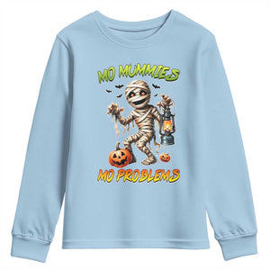 Halloween Mummy Youth Sweatshirt Funny Mo Mummies Mo Problems TS12 Light Blue Print Your Wear