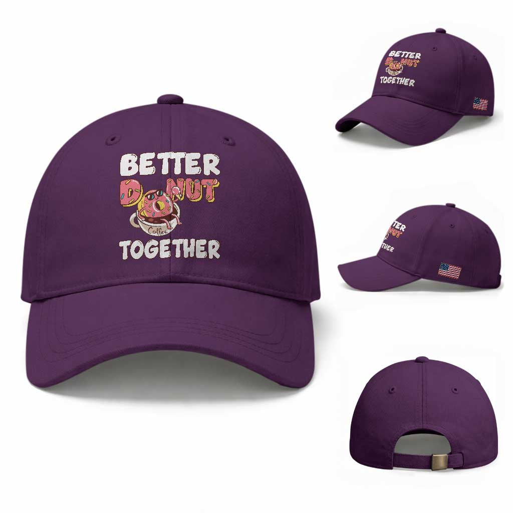 Donut Coffee Better Together Baseball Cap Cute Sweet Dessert Valentine TS12 Baseball Cap Universal Fit Purple Print Your Wear
