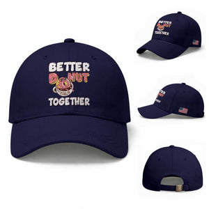 Donut Coffee Better Together Baseball Cap Cute Sweet Dessert Valentine TS12 Baseball Cap Universal Fit Dark Blue Print Your Wear