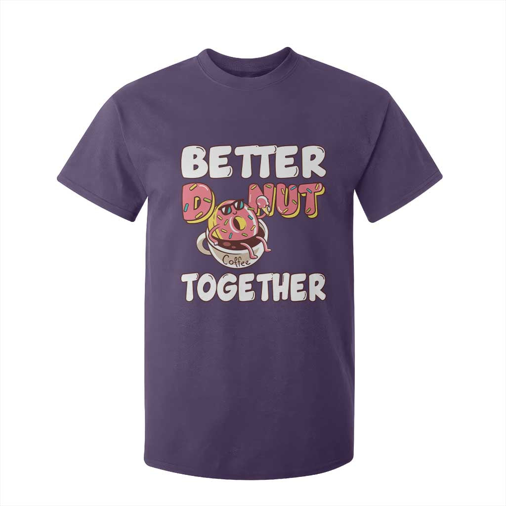 Donut Coffee Better Together T Shirt For Kid Cute Sweet Dessert Valentine TS12 Purple Print Your Wear