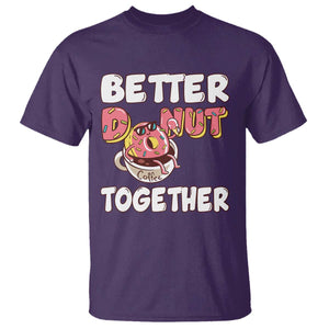 Donut Coffee Better Together T Shirt Cute Sweet Dessert Valentine TS12 Purple Print Your Wear