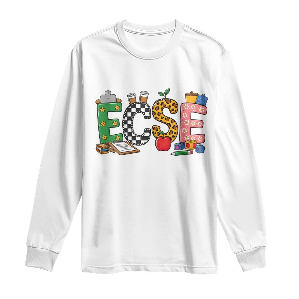 Early Childhood Special Education Teacher Long Sleeve Shirt ECSE Life TS12 White Print Your Wear