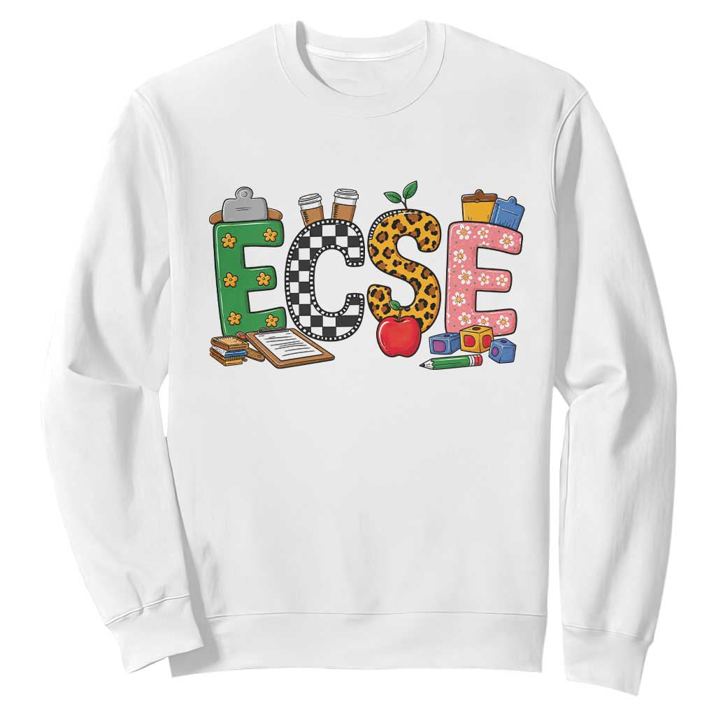 Early Childhood Special Education Teacher Sweatshirt ECSE Life TS12 White Print Your Wear