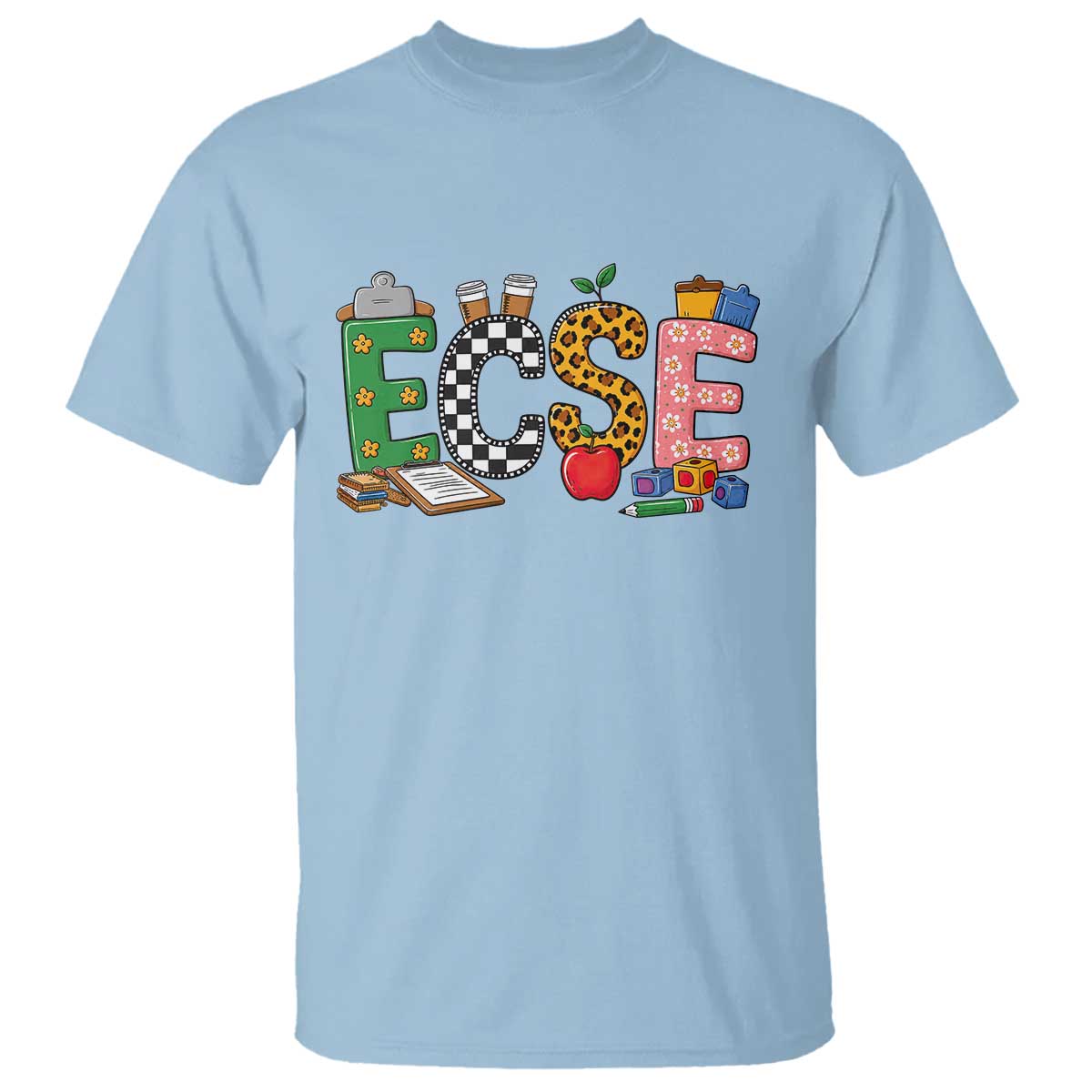Early Childhood Special Education Teacher T Shirt ECSE Life TS12 Light Blue Print Your Wear