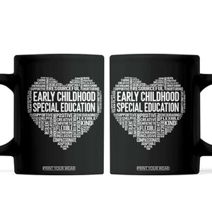 Early Childhood Special Education Teacher Coffee Mug Caring Compassionate Kindness TS12 Black Print Your Wear