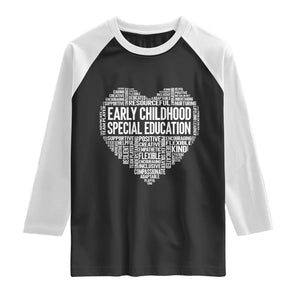 Early Childhood Special Education Teacher Raglan Shirt Caring Compassionate Kindness TS12 Black White Print Your Wear