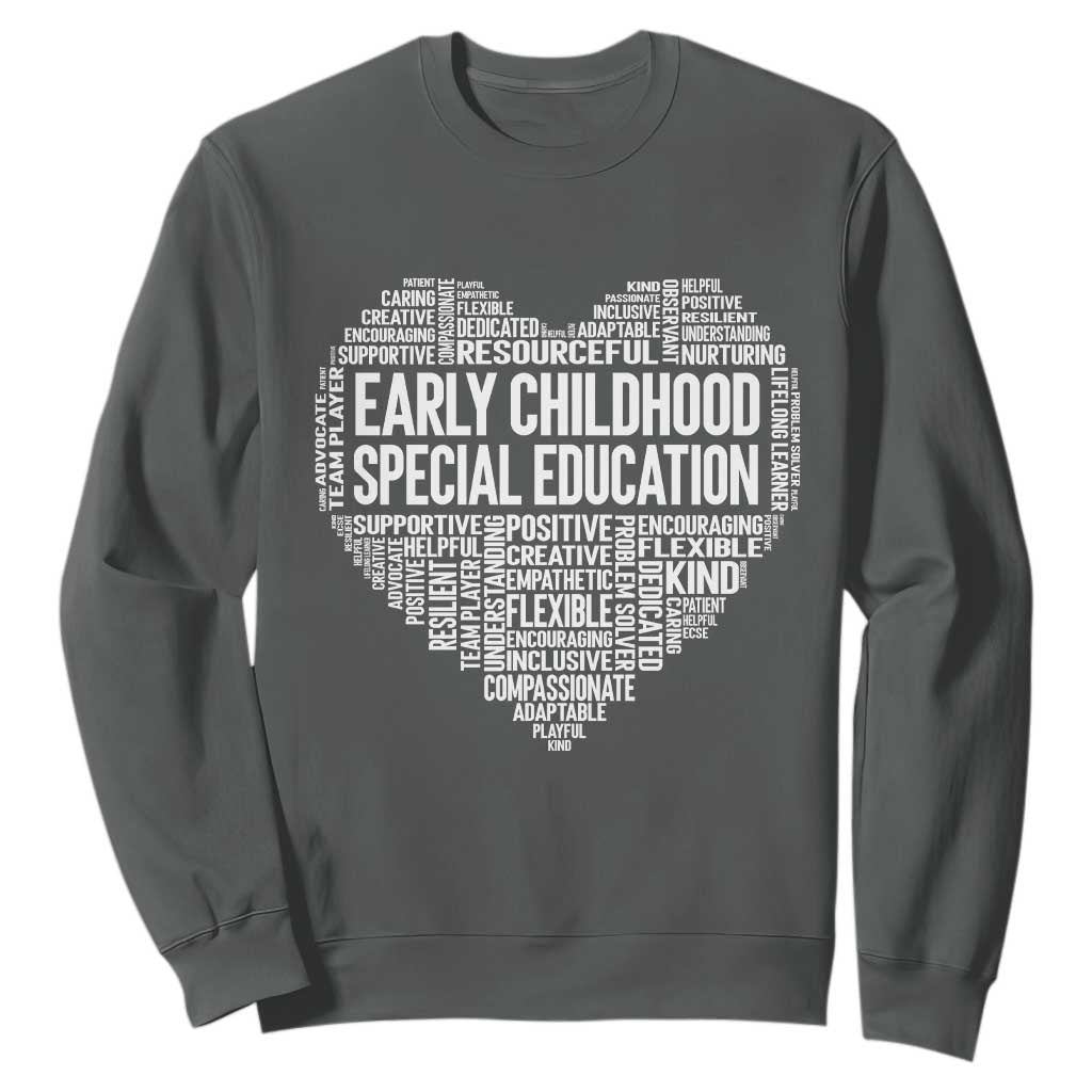 Early Childhood Special Education Teacher Sweatshirt Caring Compassionate Kindness TS12 Dark Heather Print Your Wear