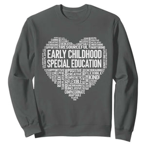 Early Childhood Special Education Teacher Sweatshirt Caring Compassionate Kindness TS12 Dark Heather Print Your Wear