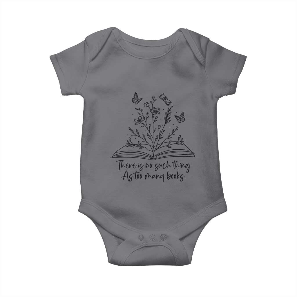 Floral Bookworm Reader Baby Onesie There Is No Such Thing As Too Many Books TS12 Charcoal Print Your Wear