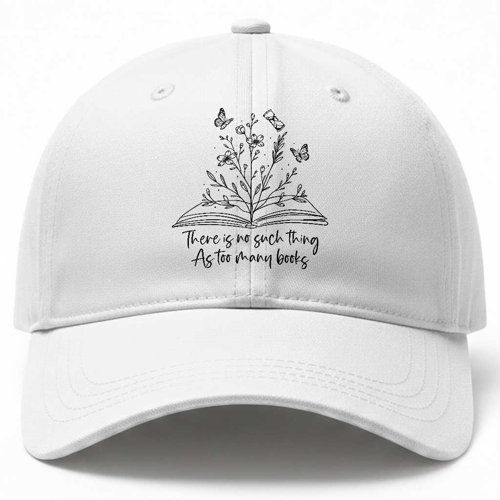 Floral Bookworm Reader Baseball Cap There Is No Such Thing As Too Many Books TS12 Print Your Wear