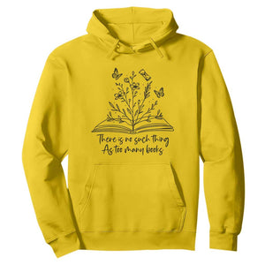 Floral Bookworm Reader Hoodie There Is No Such Thing As Too Many Books TS12 Daisy Print Your Wear