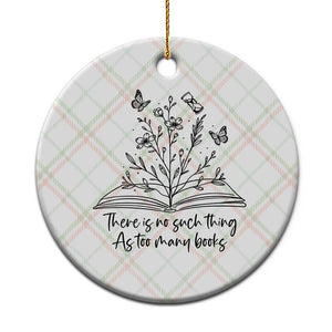 Floral Bookworm Reader Ceramic Ornament There Is No Such Thing As Too Many Books TS12 1pc Christmas Plaid Print Your Wear