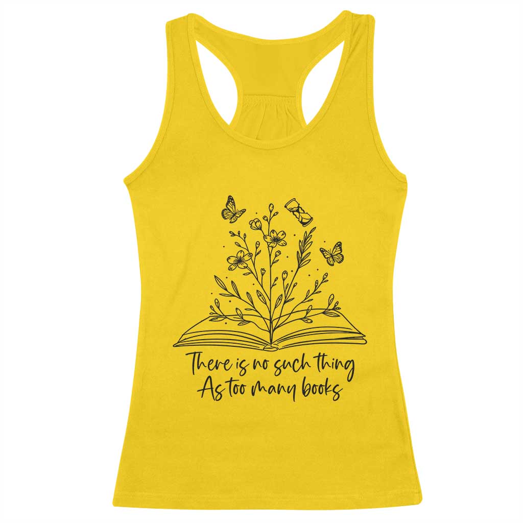 Floral Bookworm Reader Racerback Tank Top There Is No Such Thing As Too Many Books TS12 Daisy Print Your Wear