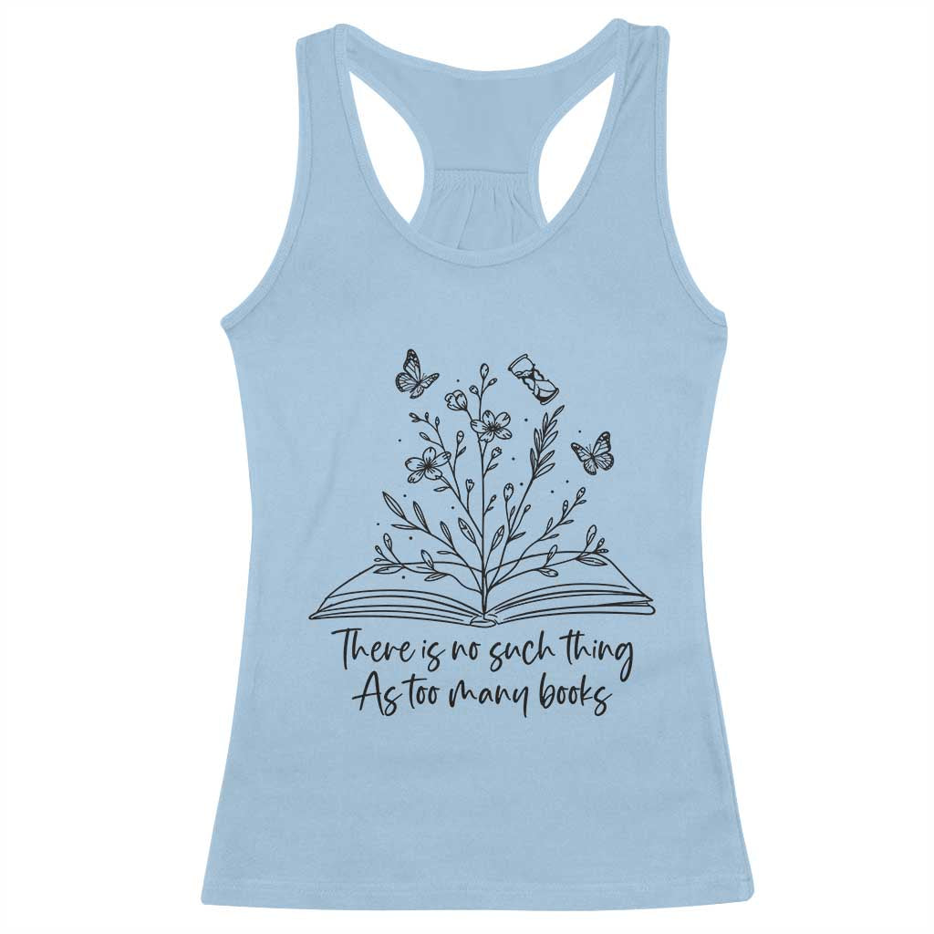 Floral Bookworm Reader Racerback Tank Top There Is No Such Thing As Too Many Books TS12 Light Blue Print Your Wear