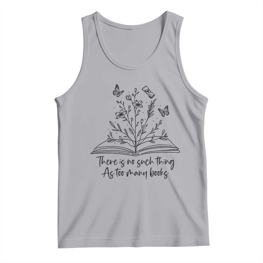 Floral Bookworm Reader Tank Top There Is No Such Thing As Too Many Books TS12 Athletic Heather Print Your Wear