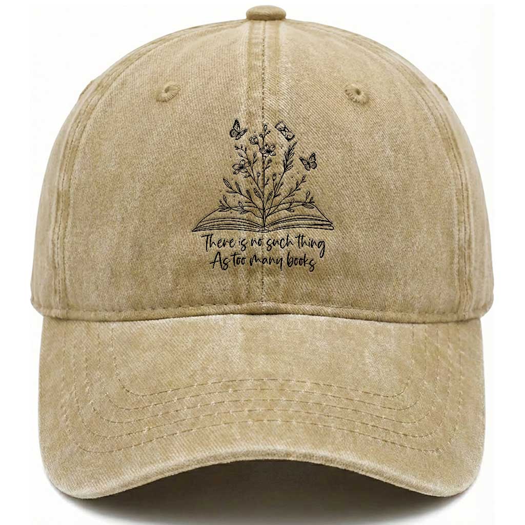 Floral Bookworm Reader Washed Cotton Baseball Cap There Is No Such Thing As Too Many Books TS12 Print Your Wear