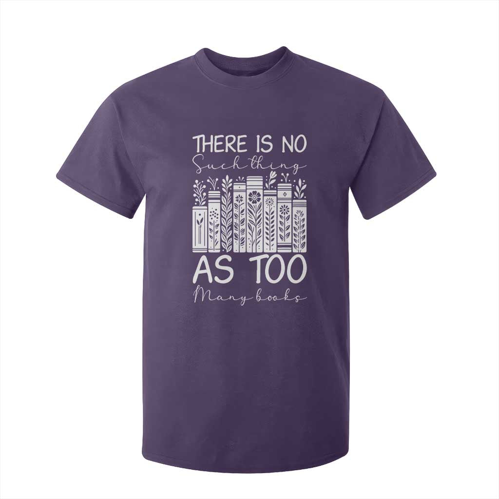 Bookworm Reading Lover T Shirt For Kid There Is No Such Thing As Too Many Books TS12 Purple Print Your Wear