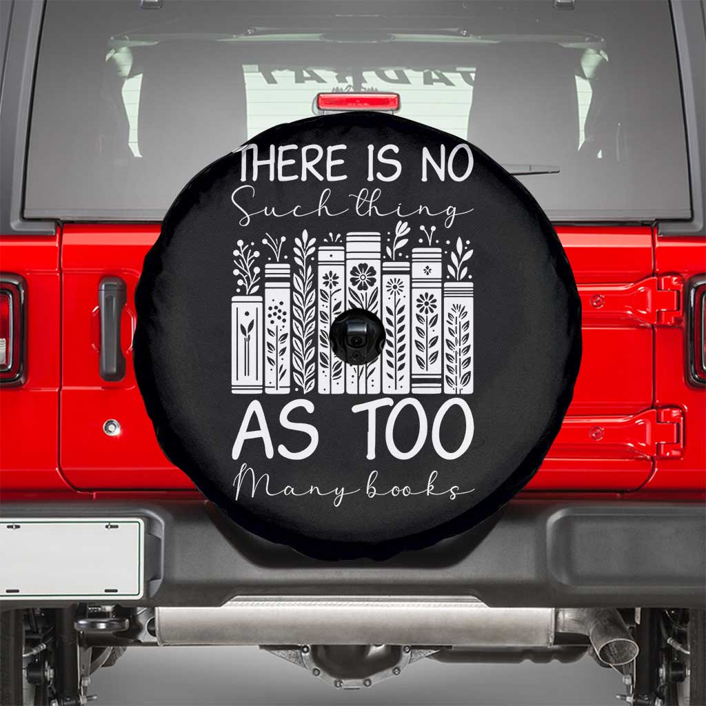 Bookworm Reading Lover Spare Tire Cover There Is No Such Thing As Too Many Books TS12 Black Print Your Wear
