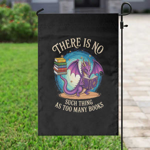 Fantasy Dragon Book Lover Garden Flag There Is No Such Thing As Too Many Books TS12 Print Your Wear