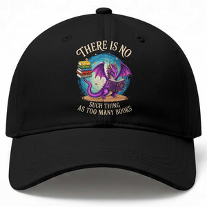 Fantasy Dragon Book Lover Baseball Cap There Is No Such Thing As Too Many Books TS12 Print Your Wear