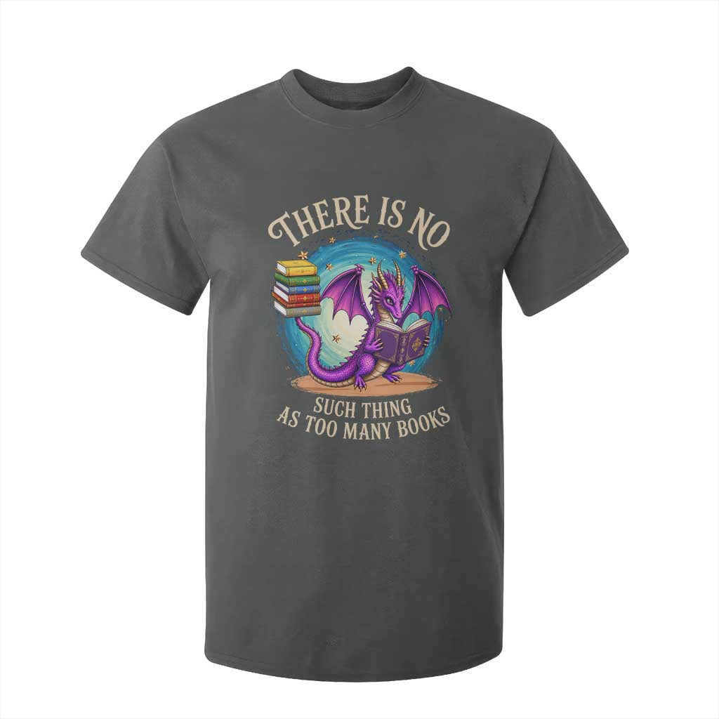 Fantasy Dragon Book Lover T Shirt For Kid There Is No Such Thing As Too Many Books TS12 Dark Heather Print Your Wear