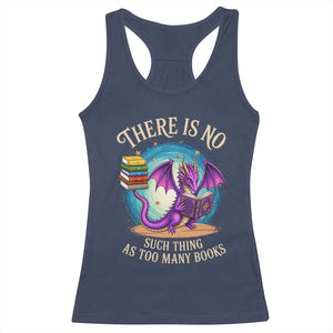 Fantasy Dragon Book Lover Racerback Tank Top There Is No Such Thing As Too Many Books TS12 Navy Print Your Wear