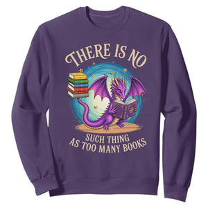 Fantasy Dragon Book Lover Sweatshirt There Is No Such Thing As Too Many Books TS12 Purple Print Your Wear