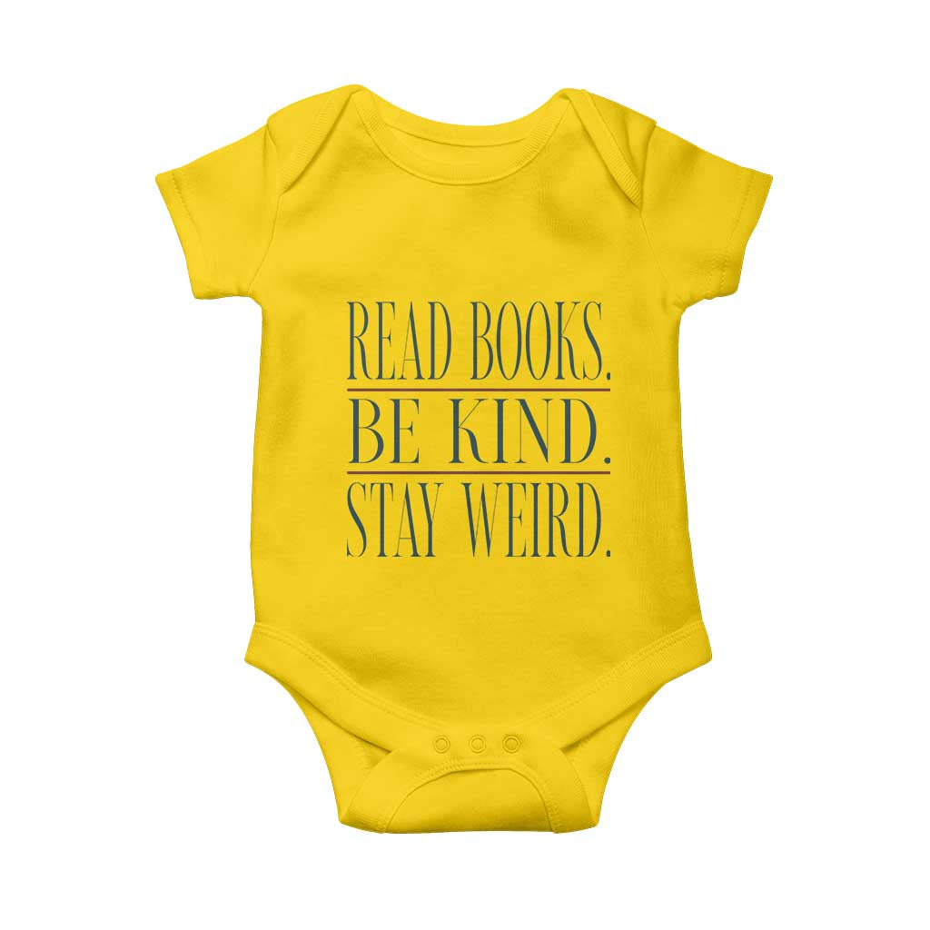 Be Kind Stay Weird Book Lover Baby Onesie Teacher Reading Books Gift TS12 Daisy Print Your Wear