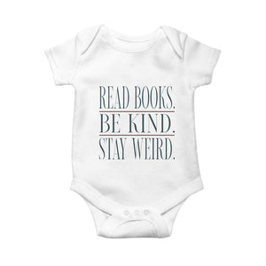 Be Kind Stay Weird Book Lover Baby Onesie Teacher Reading Books Gift TS12 White Print Your Wear