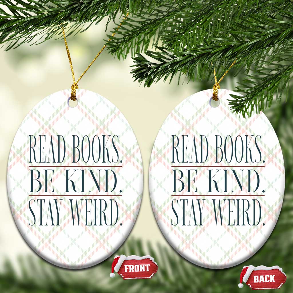 Be Kind Stay Weird Book Lover Ceramic Ornament Teacher Reading Books Gift TS12 Print Your Wear