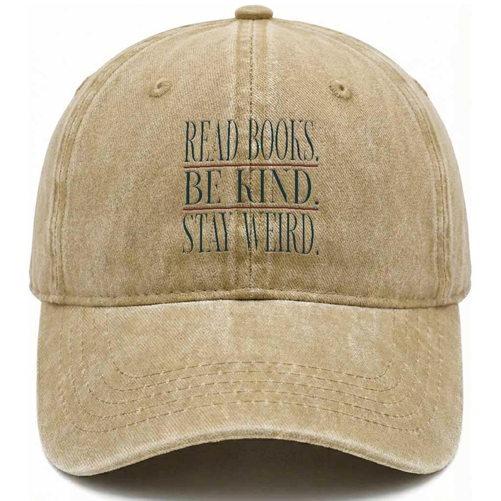 Be Kind Stay Weird Book Lover Washed Cotton Baseball Cap Teacher Reading Books Gift TS12 Print Your Wear