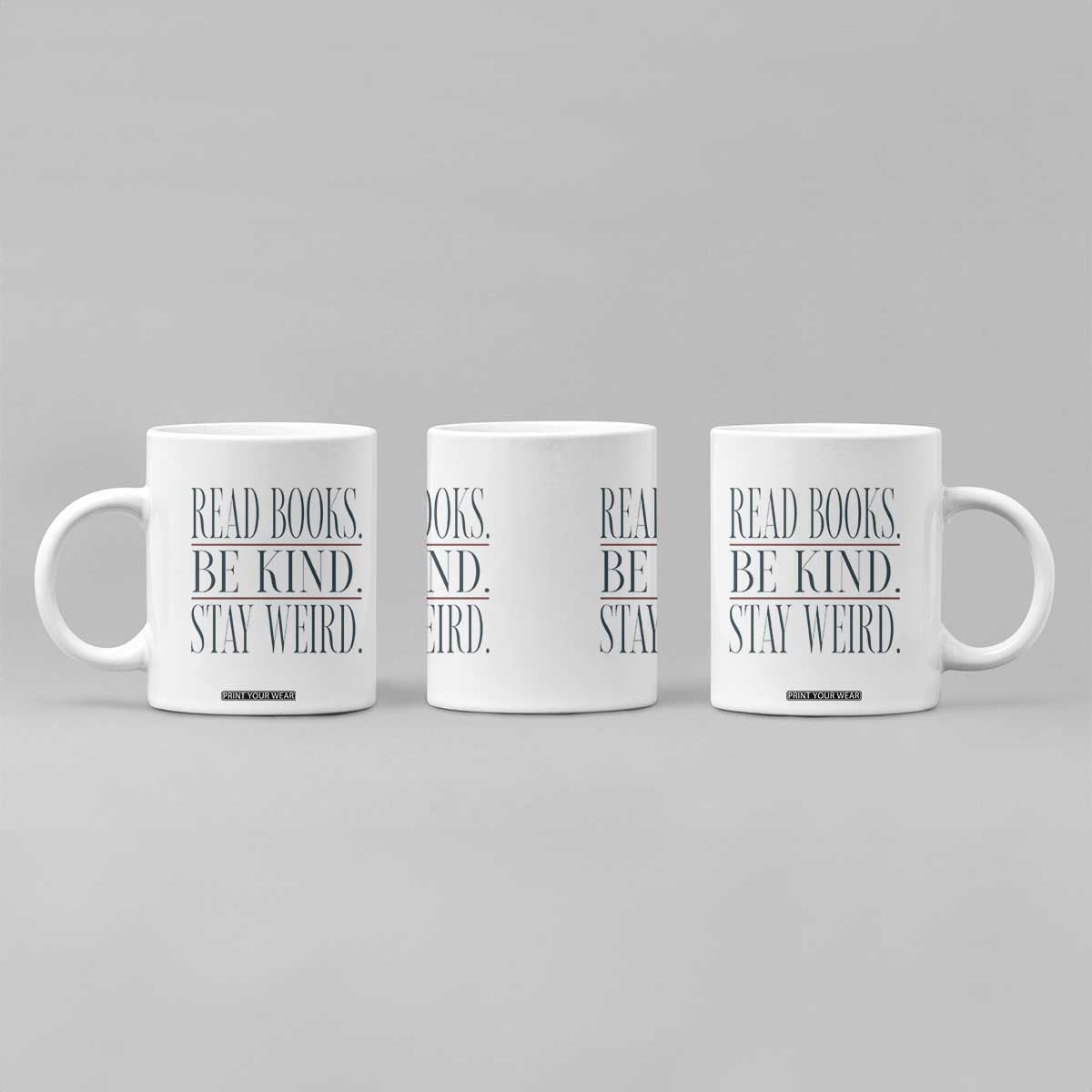 Be Kind Stay Weird Book Lover Coffee Mug Teacher Reading Books Gift TS12 Print Your Wear