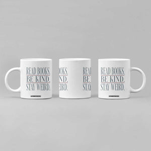 Be Kind Stay Weird Book Lover Coffee Mug Teacher Reading Books Gift TS12 Print Your Wear