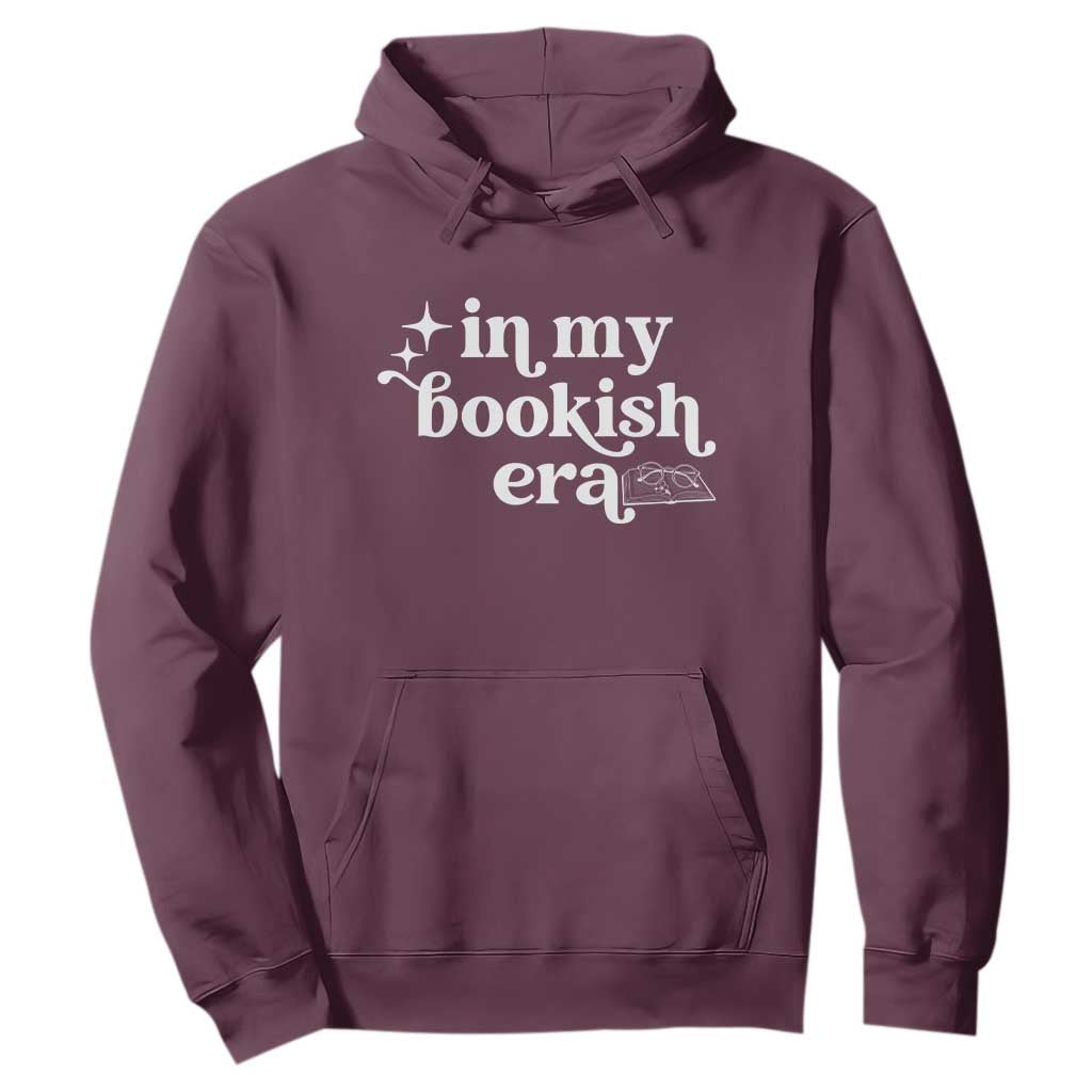 In My Bookish Era Reading Gift Hoodie Book Lover TS12 Maroon Print Your Wear