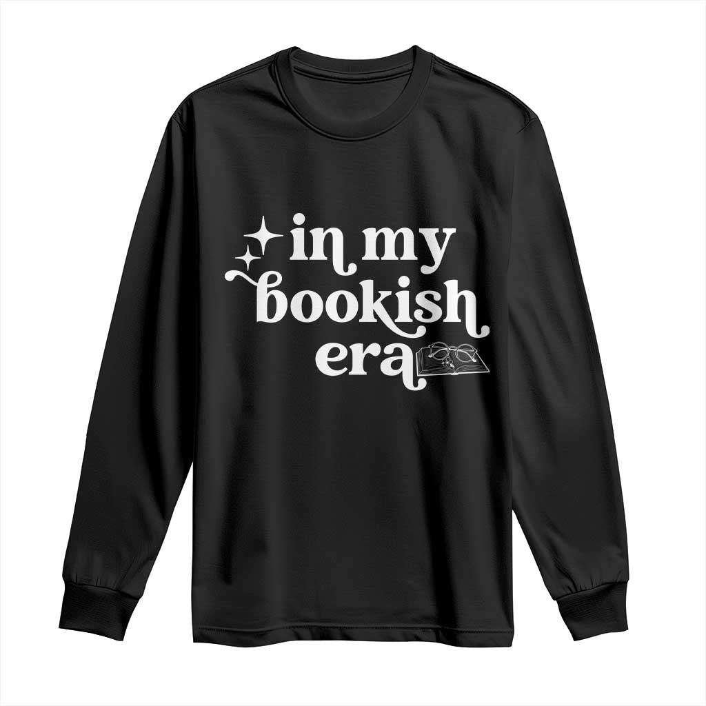 In My Bookish Era Reading Gift Long Sleeve Shirt Book Lover TS12 Black Print Your Wear
