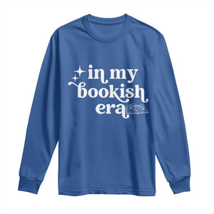 In My Bookish Era Reading Gift Long Sleeve Shirt Book Lover TS12 Royal Blue Print Your Wear