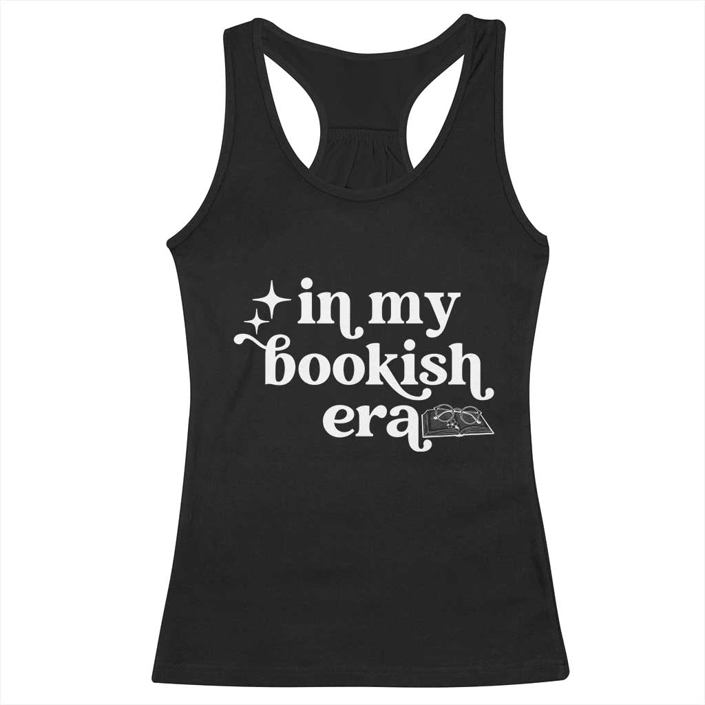 In My Bookish Era Reading Gift Racerback Tank Top Book Lover TS12 Black Print Your Wear