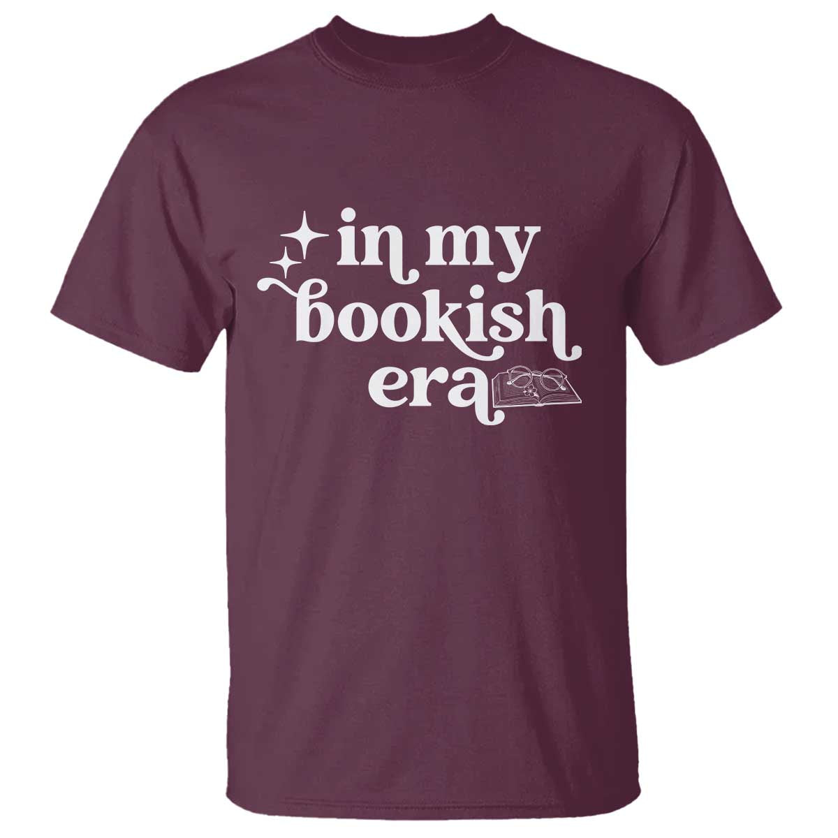 In My Bookish Era Reading Gift T Shirt Book Lover TS12 Maroon Print Your Wear