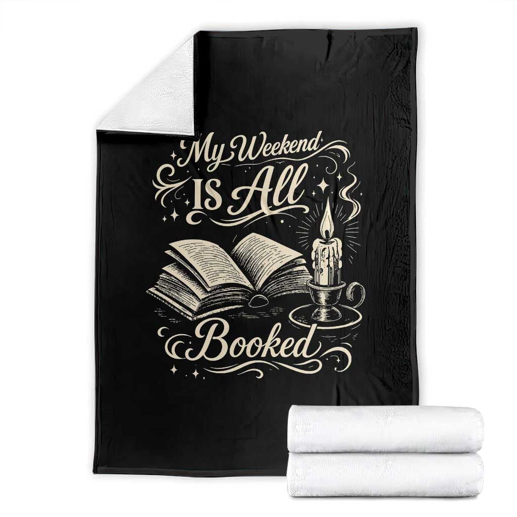 My Weekend Is All Booked Book Lover Throw Blanket Reading Enthusiast Quote TS12 Black Print Your Wear