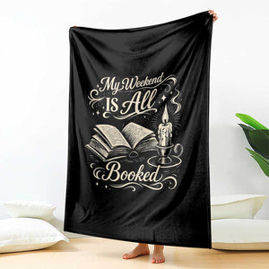 My Weekend Is All Booked Book Lover Throw Blanket Reading Enthusiast Quote TS12 Print Your Wear