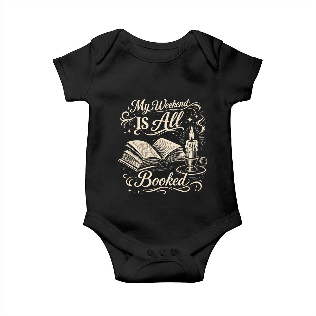 My Weekend Is All Booked Book Lover Baby Onesie Reading Enthusiast Quote TS12 Black Print Your Wear
