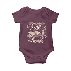 My Weekend Is All Booked Book Lover Baby Onesie Reading Enthusiast Quote TS12 Maroon Print Your Wear