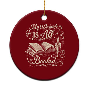 My Weekend Is All Booked Book Lover Ceramic Ornament Reading Enthusiast Quote TS12 1pc Red Print Your Wear