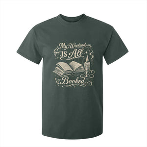My Weekend Is All Booked Book Lover T Shirt For Kid Reading Enthusiast Quote TS12 Dark Forest Green Print Your Wear