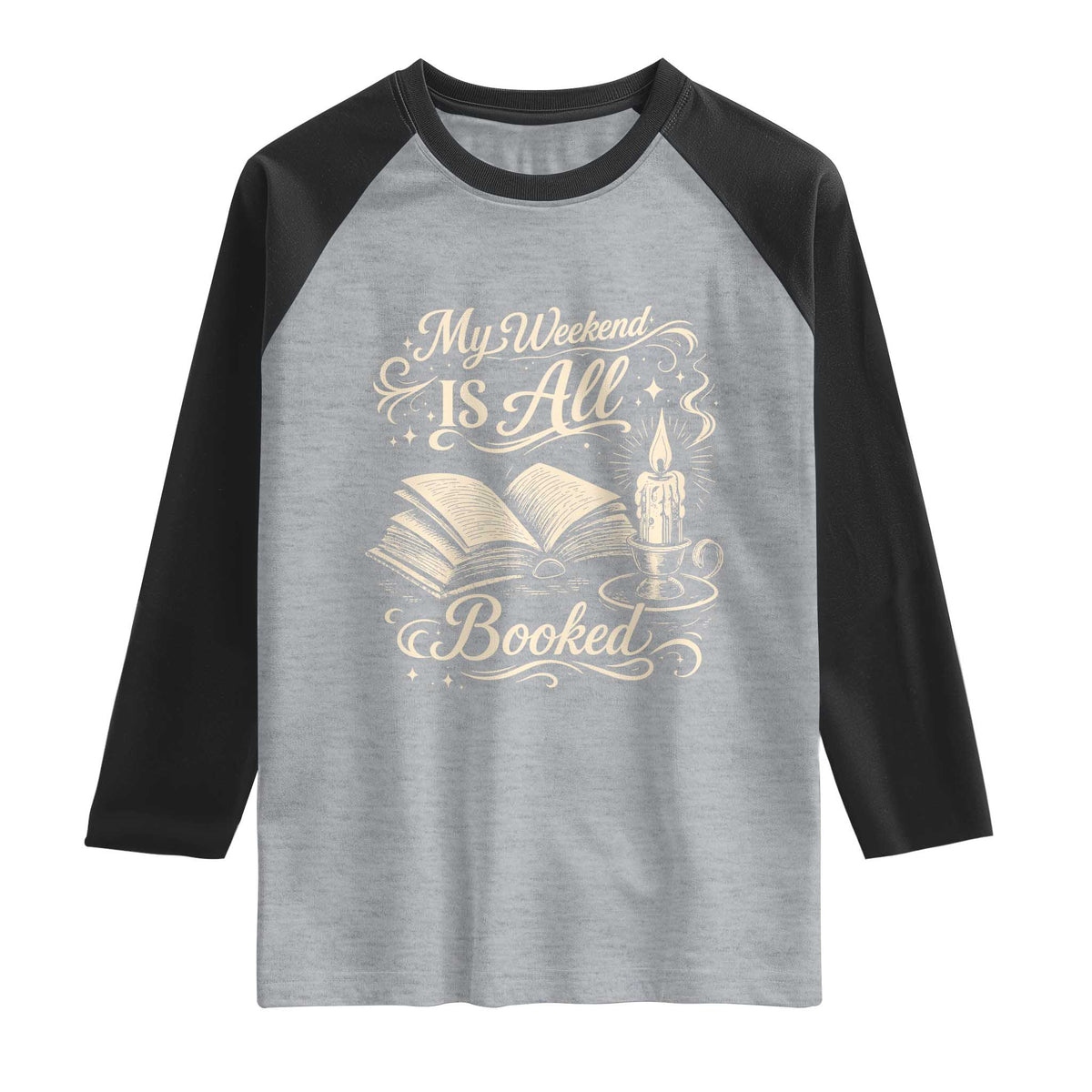 My Weekend Is All Booked Book Lover Raglan Shirt Reading Enthusiast Quote TS12 Heather Gray Black Print Your Wear