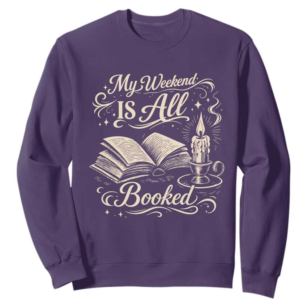 My Weekend Is All Booked Book Lover Sweatshirt Reading Enthusiast Quote TS12 Purple Print Your Wear