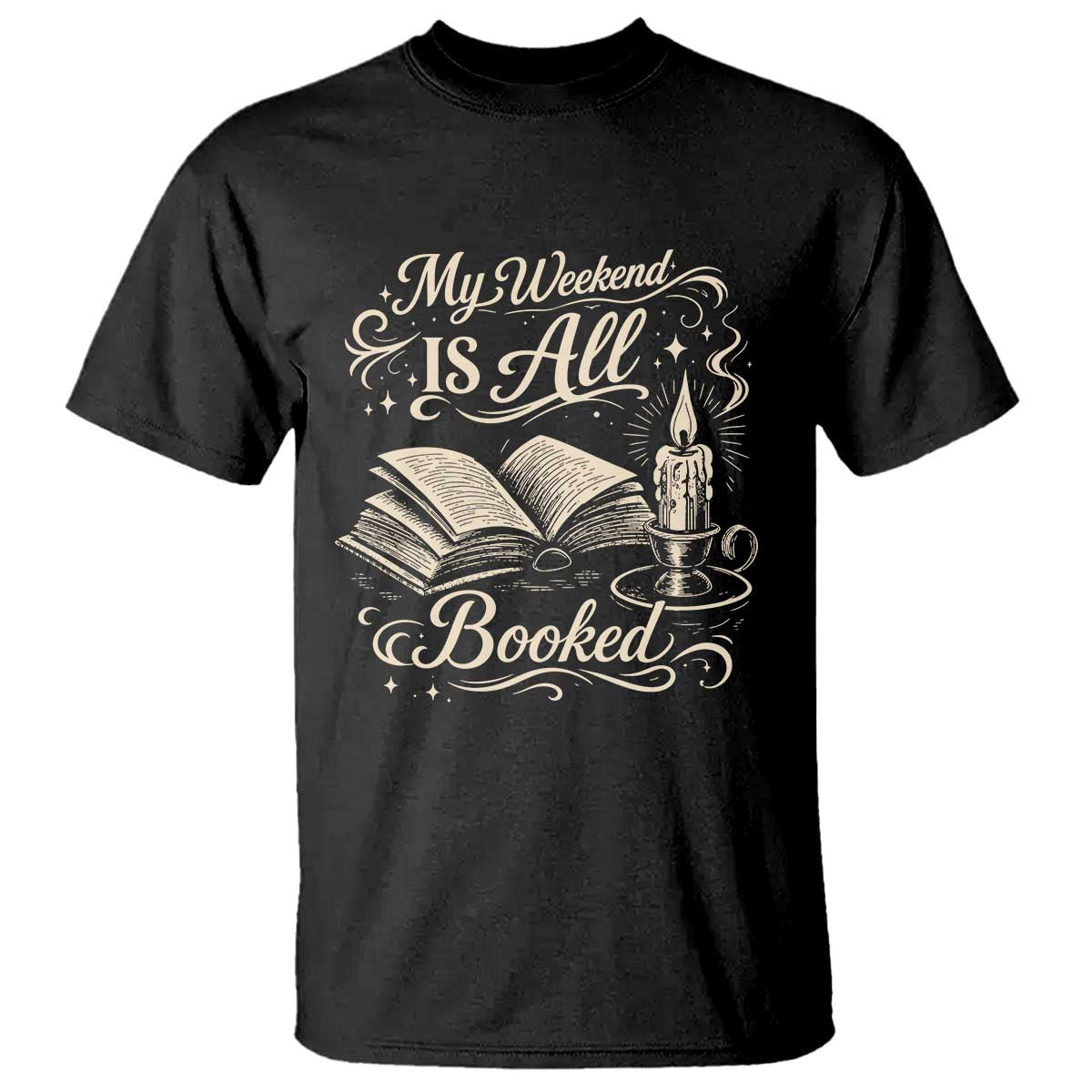 My Weekend Is All Booked Book Lover T Shirt Reading Enthusiast Quote TS12 Black Print Your Wear