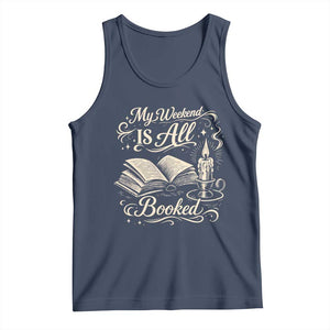 My Weekend Is All Booked Book Lover Tank Top Reading Enthusiast Quote TS12 Navy Print Your Wear